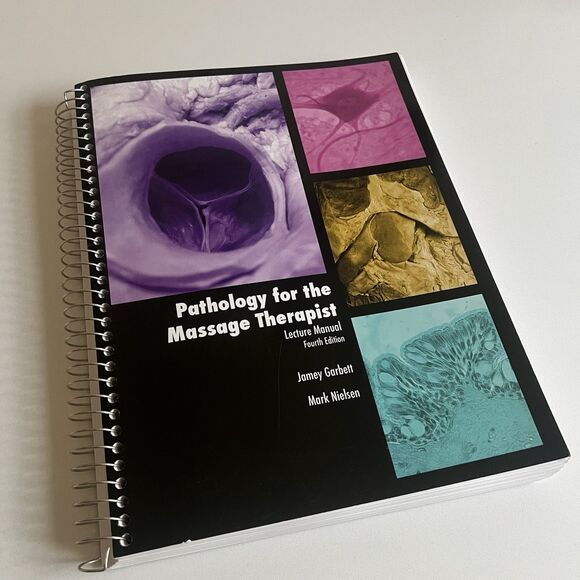 PATHOLOGY FOR THE MASSAGE THERAPIST LECTURE MANUAL Fourth Ed. Garbett & Nielsen - Picture 2 of 11